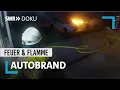 Lagu Autobrand auf einem Parkplatz | S10E06 | Feuer \u0026 Flamme | SWR Doku