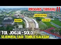 Download Lagu MAKIN NYATA‼️TOL JOGJA SOLO TAHUN DEPAN BISA DILINTASI SAMPAI KALASAN‼️BEGINI PROGRES TERBARUNYA‼️
