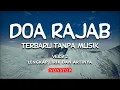DOA BULAN RAJAB TERBARU - ALLAHUMMA FI RAJABA | NONSTOP TANPA MUSIK