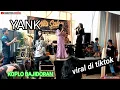 Download Lagu YANK ( WALI ) || FENY KIRANA FT RISMA KARISMA || LIVE BENDUNGGAN