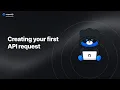 Creating your first API request
