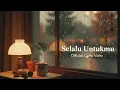 Lagu Selalu Untukmu - (Official Lyric Video) #SelaluUntukmu #IndiePop
