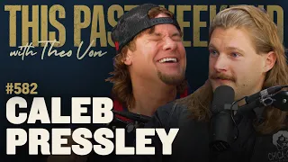 Caleb Pressley | This Past Weekend w/ Theo Von #582