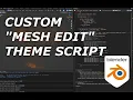 CustomMeshEditTheme for Blender py Script