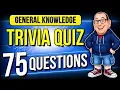 2026 Trivia Quiz 75 General Knowledge Quiz Questions