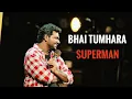 Lagu Bhai Tumhara Superman | Zakir khan | Comedy