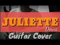 Download Lagu JULIETTE - DEWA19 Ft. ELLO ( GITAR COVER )
