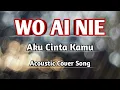 Download Lagu Wo Ai Nie (Aku Cinta Kamu) Cover || Lagu Mandarin Lama Terpopuler