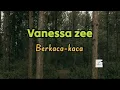 Vanessa Zee ~ Berkaca-kaca (lyrics) .