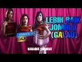 Download Lagu KARAOKE : Lebih Baik Jomblo (Galau) - Romantis Trio