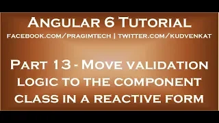 Move validation logic to the component class in reactive form