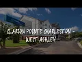 Clarion Pointe Charleston - West Ashley Review