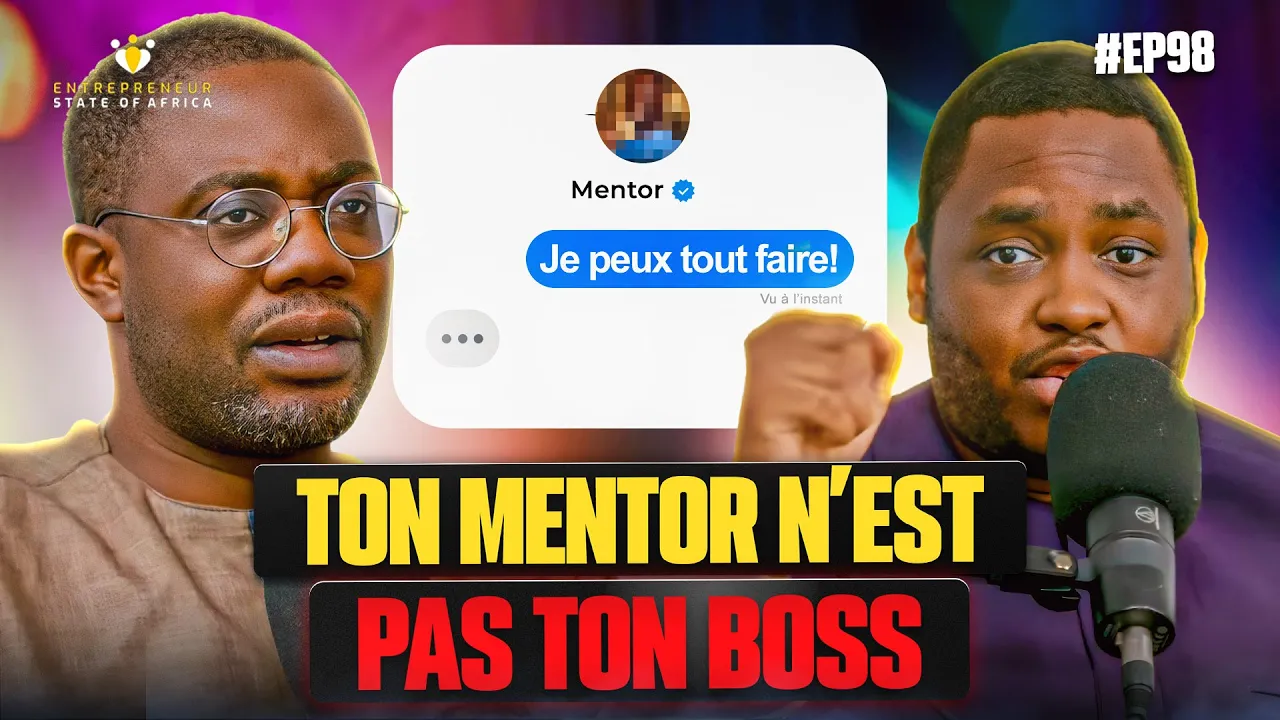 EP 98: Entrepreneurs & Mentors: Quel intérêt? Comment les choisir, approcher & convaincre