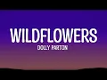 Dolly Parton - Wildflowers 2015 Remaste (lyrics)