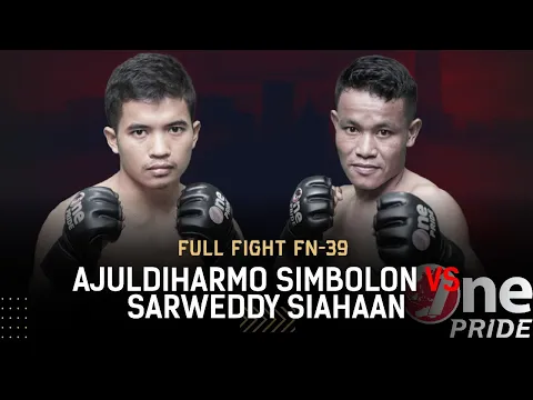 Rear Naked Choke! ? Ajuldihamro Simbolon VS Sarweddy Siahaan || Full Fight One Pride MMA FN-39