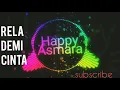Download Lagu Happy Asmara -Rela Demi Cinta (Remix)