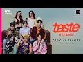 Download Lagu TASTE เด็กเจนแซ่บ | OFFICIAL TRAILER (FRESH VERSION) | oneD ORIGINAL