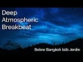 Download Lagu Breakbeat Selections 009 - Below Bangkok b2b Jerdie - Trip Hop, Psychill, Future Garage, Deep Breaks