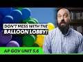INTEREST GROUPS Influencing Policy Making AP Gov Review Unit 5 Topic 6 5 6