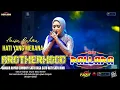 Download Lagu HATI YANG MERANA - ANISA RAHMA - NEW PALLAPA - LIVE BROTHERHOODS 2023
