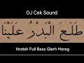 Download Lagu DJ Cek Sound ~ Thola'al Badru 'Alaina Nrotok Full Bass Glerh Horeg @Mujiono5758  
