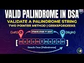 Valid Palindrome - GeeksforGeeks Two Pointers Technique Explained