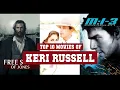 Lagu Keri Russell Top 10 Movies | Best 10 Movie of Keri Russell