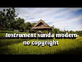 Download Lagu INSTRUMEN SUNDA MODERN || NO COPYRIGHT
