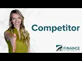 Competitor Definition in Finance Learn About Business Competition Finance Strategists