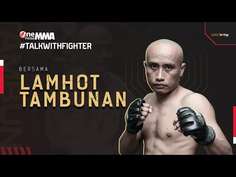 Rebut Sabuk! ?Lamhot Tambunan Siap Jadi Raja Featherweight, Kalah Aep Saepudin || Talk With Fighter