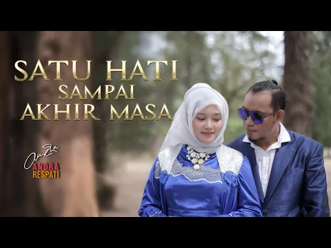 Download MP3 SATU HATI SAMPAI AKHIR MASA - Andra Respati feat. Gisma Wandira (Official Music Video)