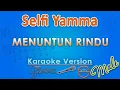 Download Lagu Selfi Yamma - Menuntun Rindu MALE (Karaoke) by GMusic