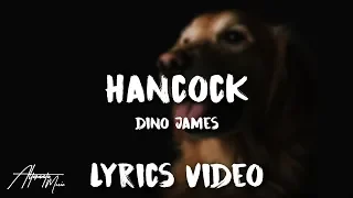 Download Dino James - Hancock (Lyrics)🎤 MP3