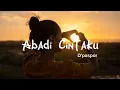 Abadi Cintaku - D'paspor ( Lyric video ) Lyric music | lirik lagu | lagu viral