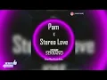 Pam X Stereo Love - Edward Maya & Justin Quiles - (Jose Serrano Remix)
