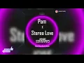 Pam X Stereo Love - Edward Maya \u0026 Justin Quiles - (Jose Serrano Remix)