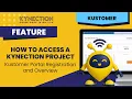 How to Access a Kynection Project Kustomer Portal Registration and Overview