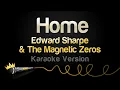 Edward Sharpe \u0026 The Magnetic Zeros - Home (Karaoke Version)