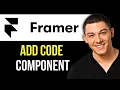 How to Add Code Component in Framer