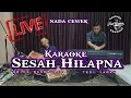 sesah hilapna Karaoke Bajidor Nada Cewek