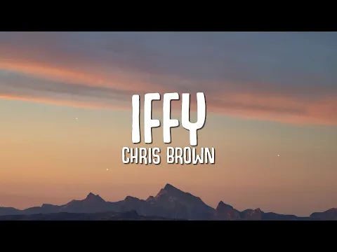 Download MP3 Chris Brown - Iffy (Lyrics)