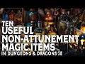 Ten Useful Non-Attunement Magic Items in Dungeons Dragons 5e