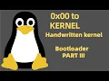 0 to Kernel - Bootloader Part 3 and tooling