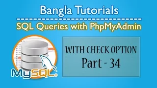 SQL Queries With PhpMyAdmin WITH CHECK OPTION -Part 34
