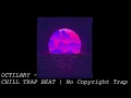 OCTILARY - CHILL TRAP BEAT | No Copyright Trap