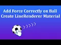 How to add Force correctly How to show a drag line DRAG SHOOT in Unity