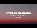Download Lagu Aurel Hermansyah , Atta Halilintar , Mom Uung - Berhak Bahagia Lirik