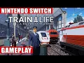 Train Life A Railway Simulator Nintendo Switch Gameplay