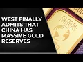 Lagu Westen geeft eindelijk toe dat China enorme goudreserves heeft