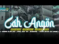 Download Lagu HADROH PALING ENAK‼️ CAH ANGON • STYLE GAMBUS GANDRUNG • SLOW BASS GAYENG • BASS HOREGG TERBARU
